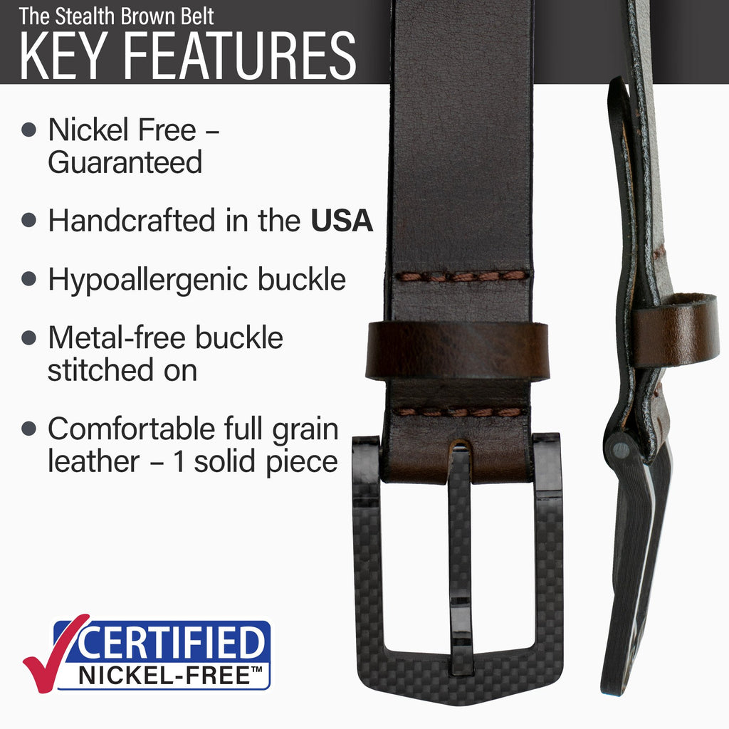 Stealth Brown Belt features: 100% metal free, buckle stitched to strap, USA full grain leather