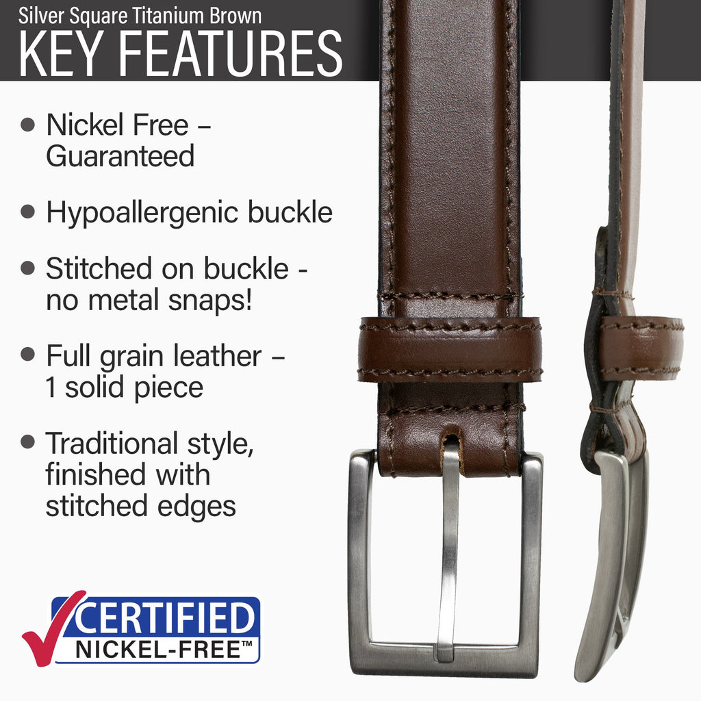 Key features of Silver Square Titanium Nickel Free Brown Leather Belt | Hypoallergenic titanium buckle, stitched on nickel-free buckle, full grain leather, traditional style