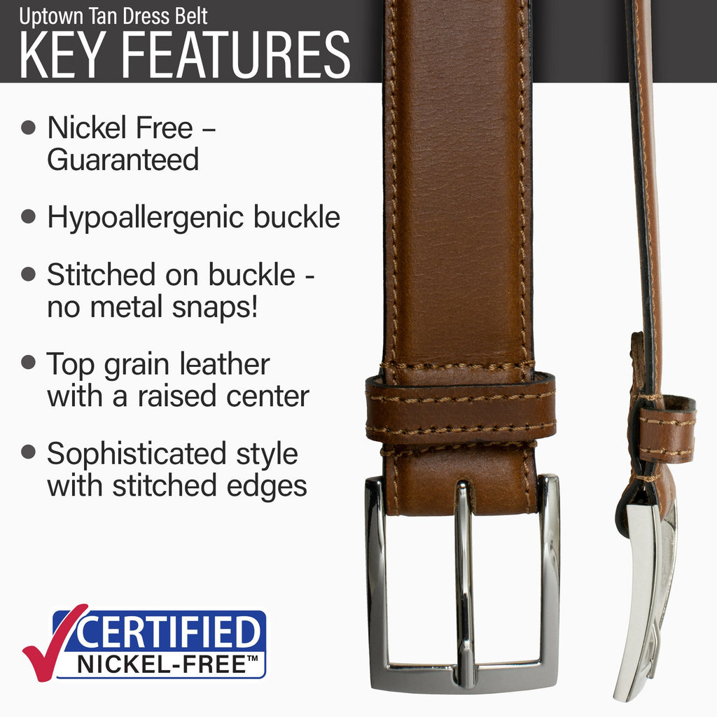 Infographic showing Key features of Uptown Nickel Free Tan Leather Belt | Hypoallergenic buckle, stitched on nickel-free buckle, top grain leather, sophisticated style, stitched edges, dress belt
